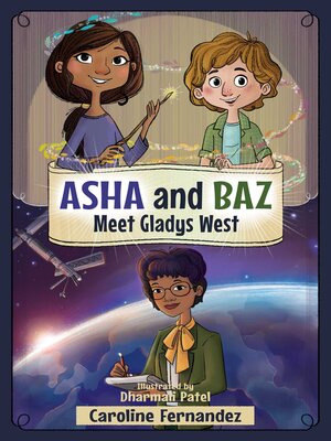 cover image of Asha and Baz Meet Gladys West